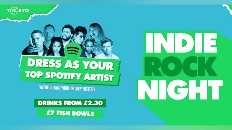 Indie Rock Night ∙ DRESS AS YOUR TOP SPOTIFY ARTIST *LAST 36 ONLINE TICKETS*