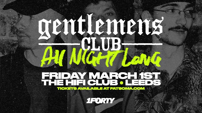 Gentlemens Club / All Night Long / LEEDS