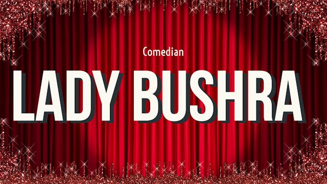 Lady Bushra: Drag Comedian Manchester