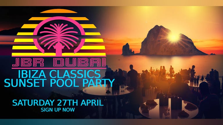 Ibiza Classics Sunset Pool Party 