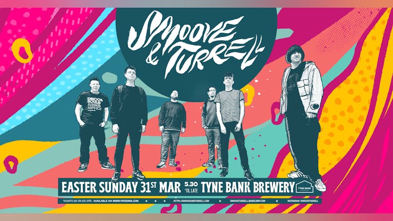 Easter Sunday Tyne Bank Brewery, w/ Smoove & Turrell + Dj Support