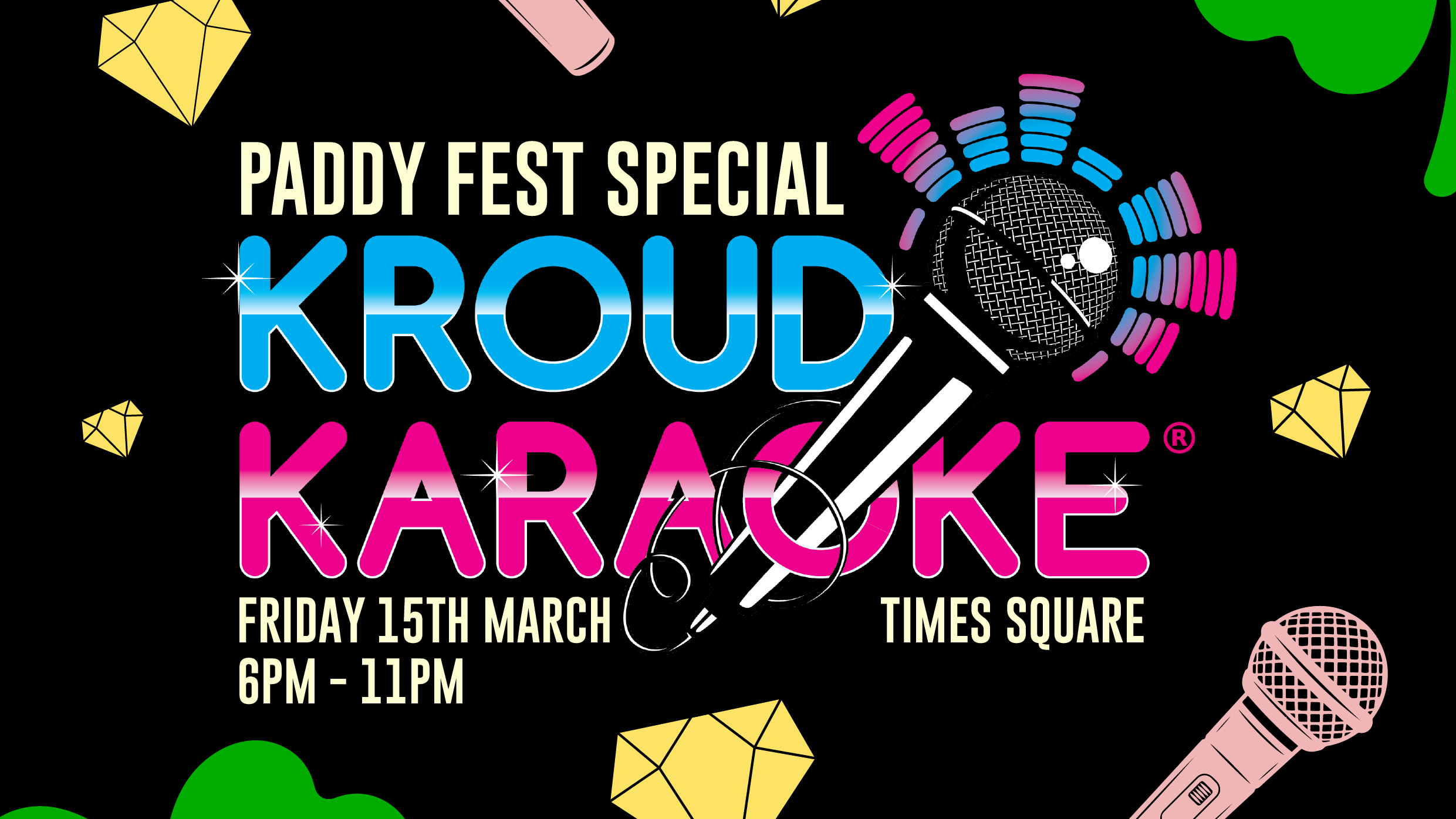 Kroud Karaoke XL – Paddy Fest 2024 – Times Square Newcastle