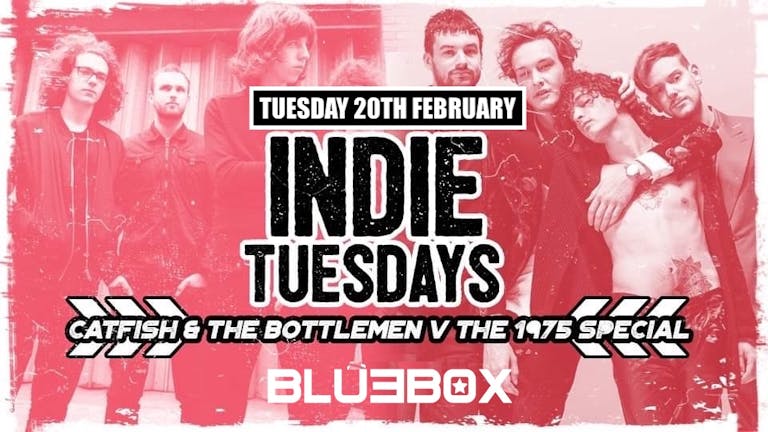 Indie Tuesdays York | Catfish v The 1975 Special!