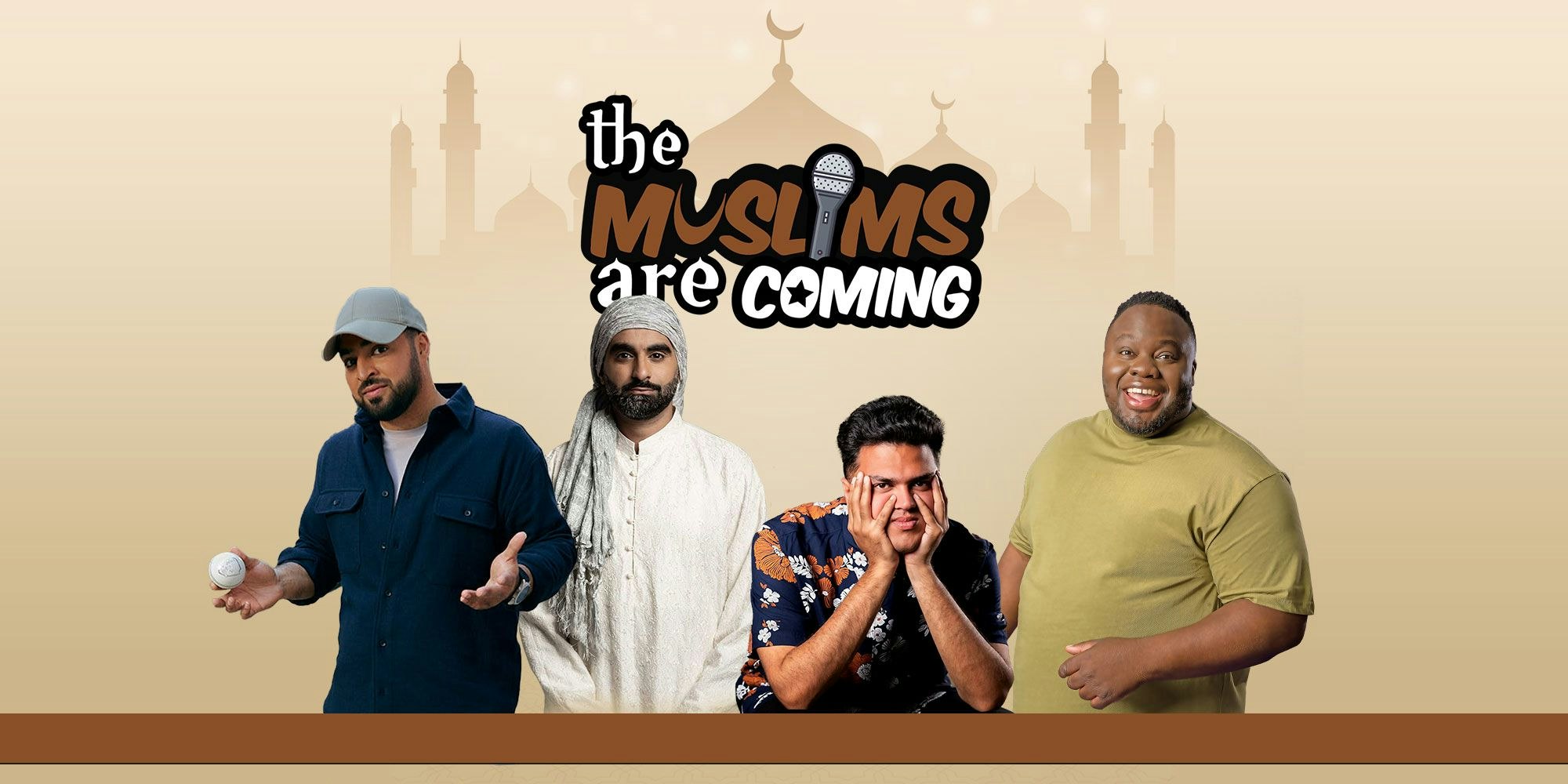 The Muslims Are Coming : Manchester ** SOLD OUT – Extra Show Added 18/06/2024 **