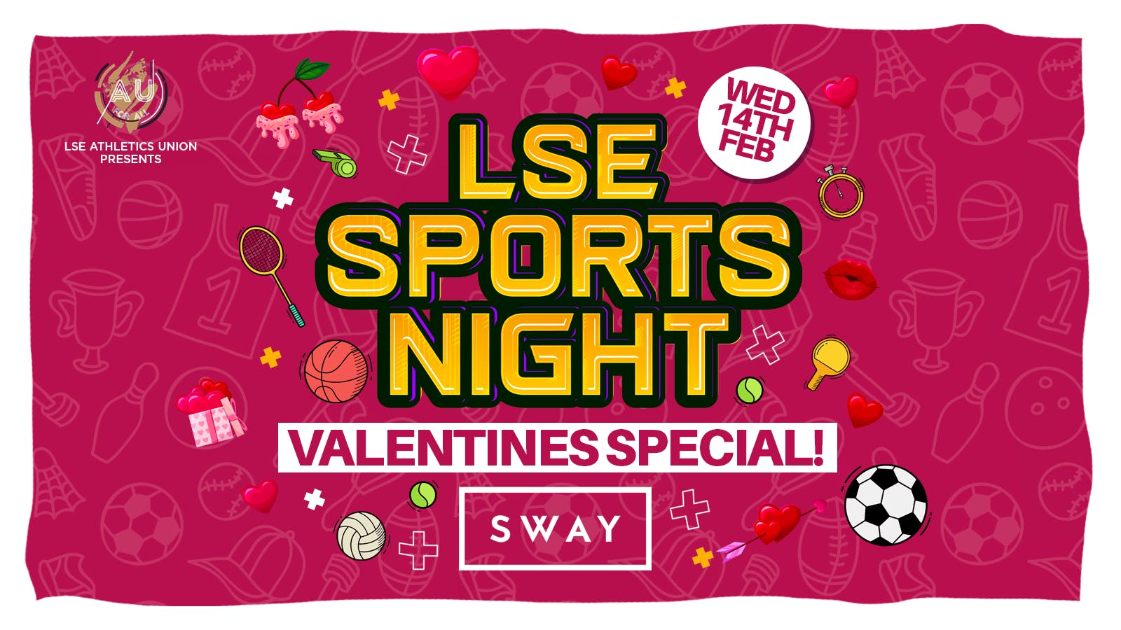 LSE AU Presents ﻿💘 The Official LSE Sports VALENTINES PARTY at SWAY London 💜