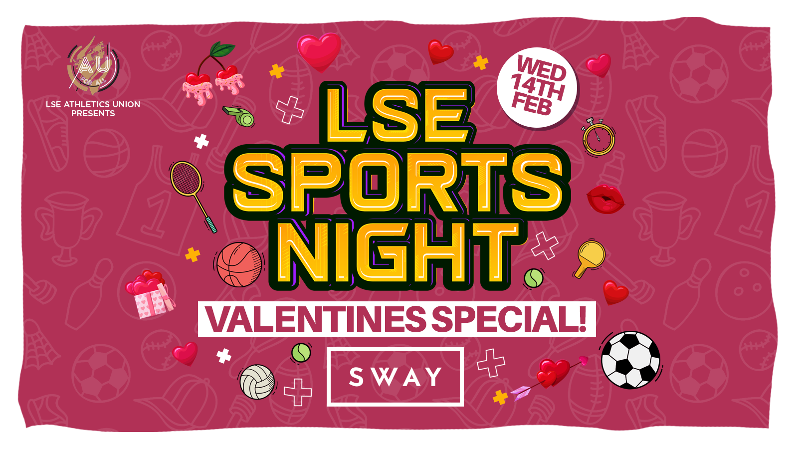 LSE AU Presents ﻿💘 The Official LSE Sports VALENTINES PARTY at SWAY London 💜
