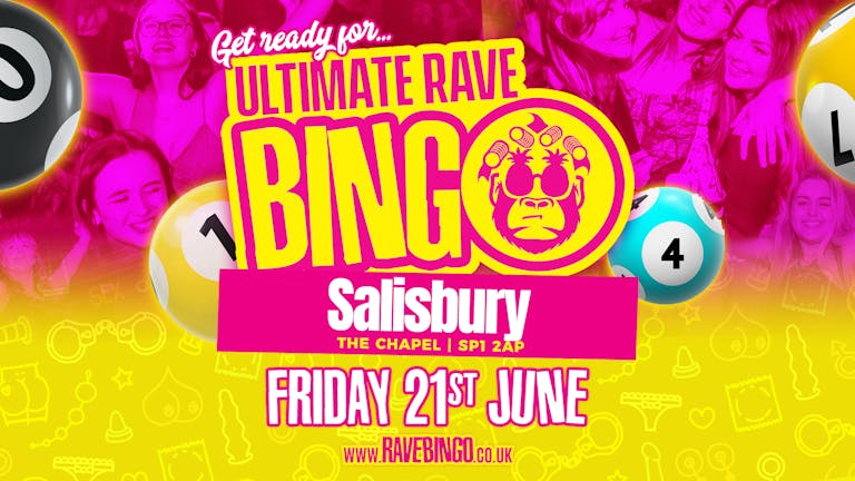Ultimate Rave Bingo // Salisbury // Friday 21st June