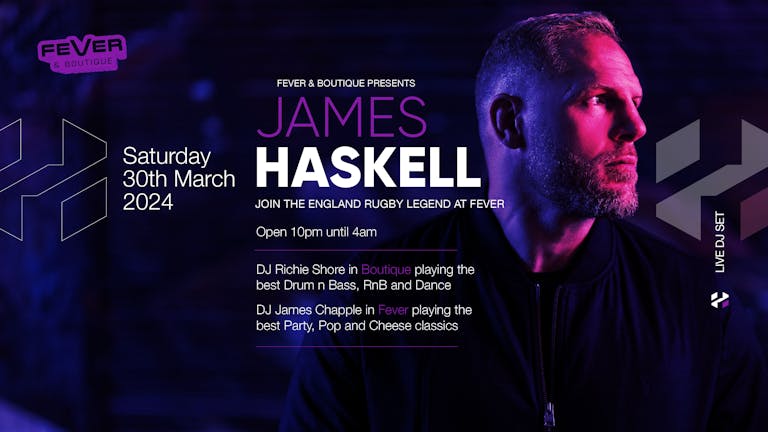 Fever & Boutique Presents - James Haskell