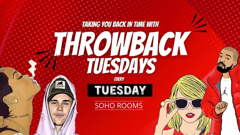 Throwback Tuesdays | Soho Rooms | Tuesday 20th Feb