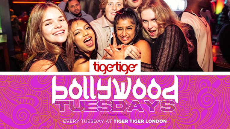 BOLLYWOOD | Every week at TIGER TIGER LONDON