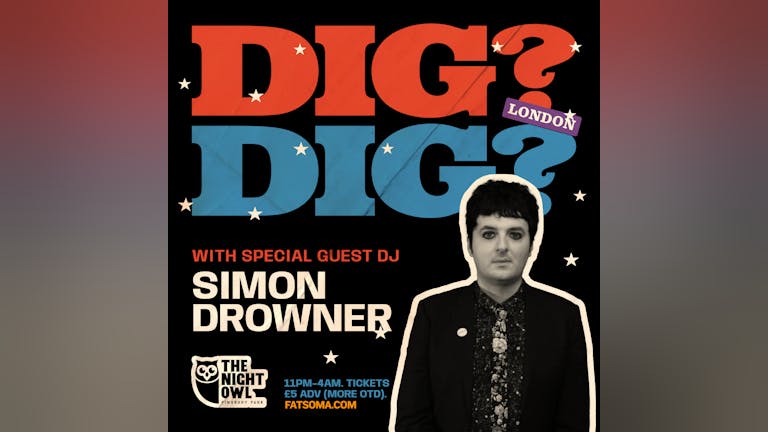 DiG with Simon Drowner