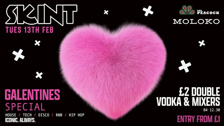 SKINT Tuesdays - Galentine’s Special : £2 DOUBLES!