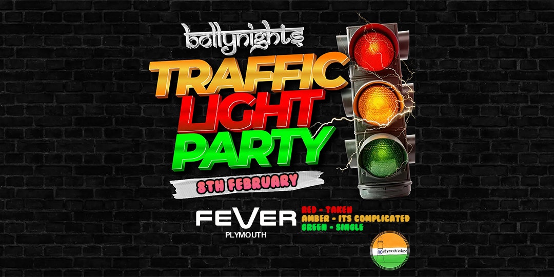 BOLLYNIGHTS PLYMOUTH – THURSDAY 8TH FEBRUARY | TRAFFIC LIGHT PARTY 🚦 | VALENTINES SPECIAL AT FEVER NIGHTCLUB