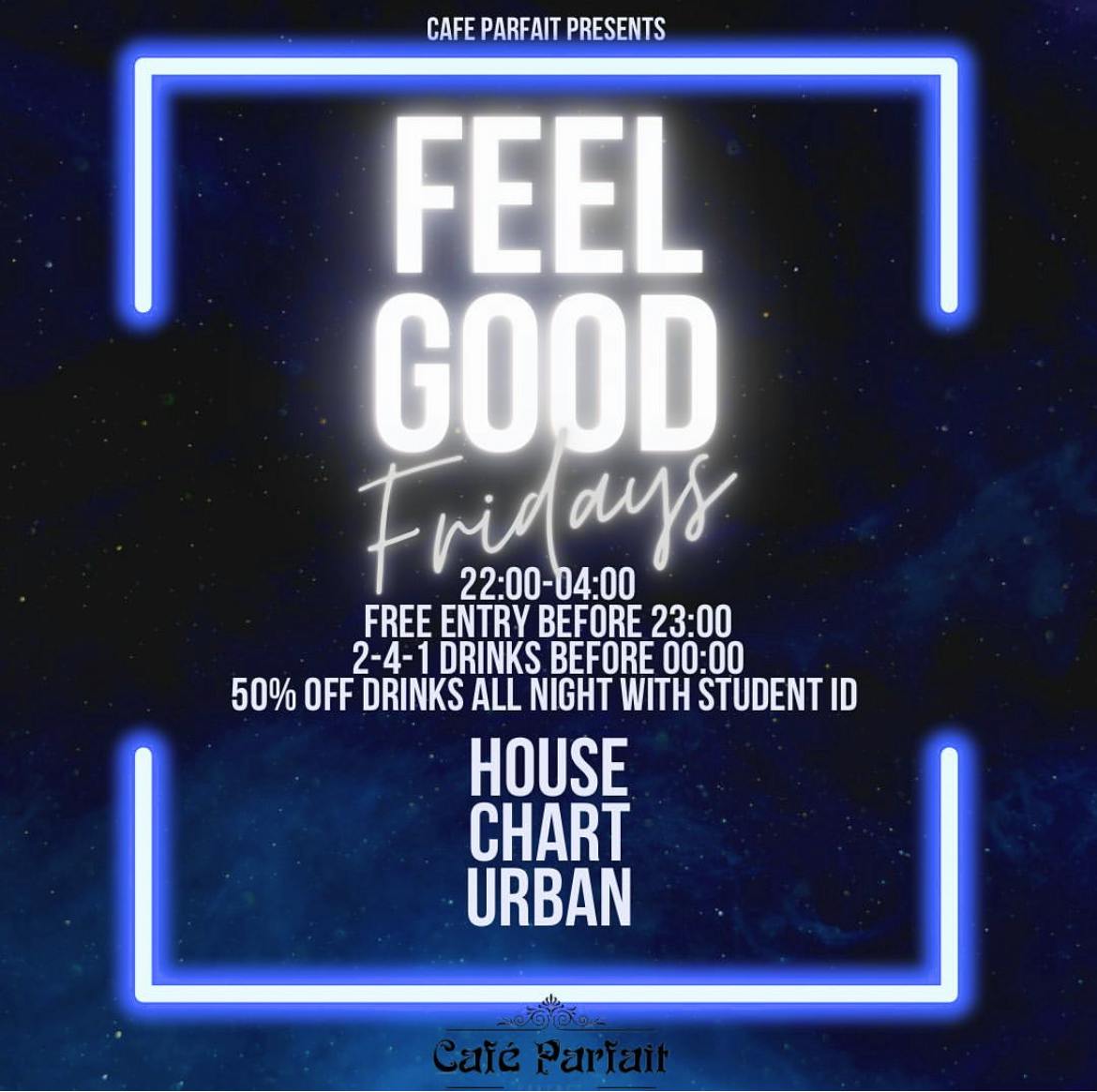 Feel . Good . Friday @ Cafe Parfait