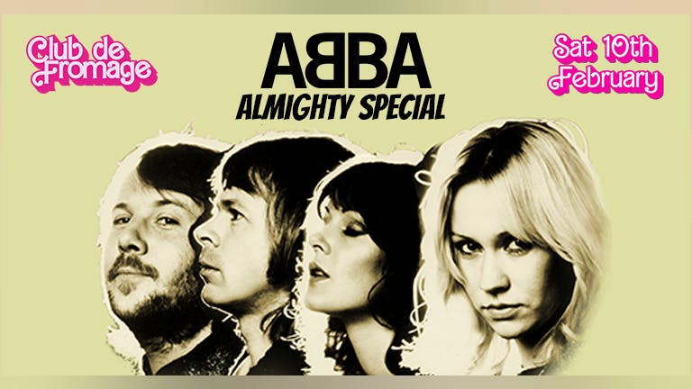 Club de Fromage - 10th February: ABBA Party