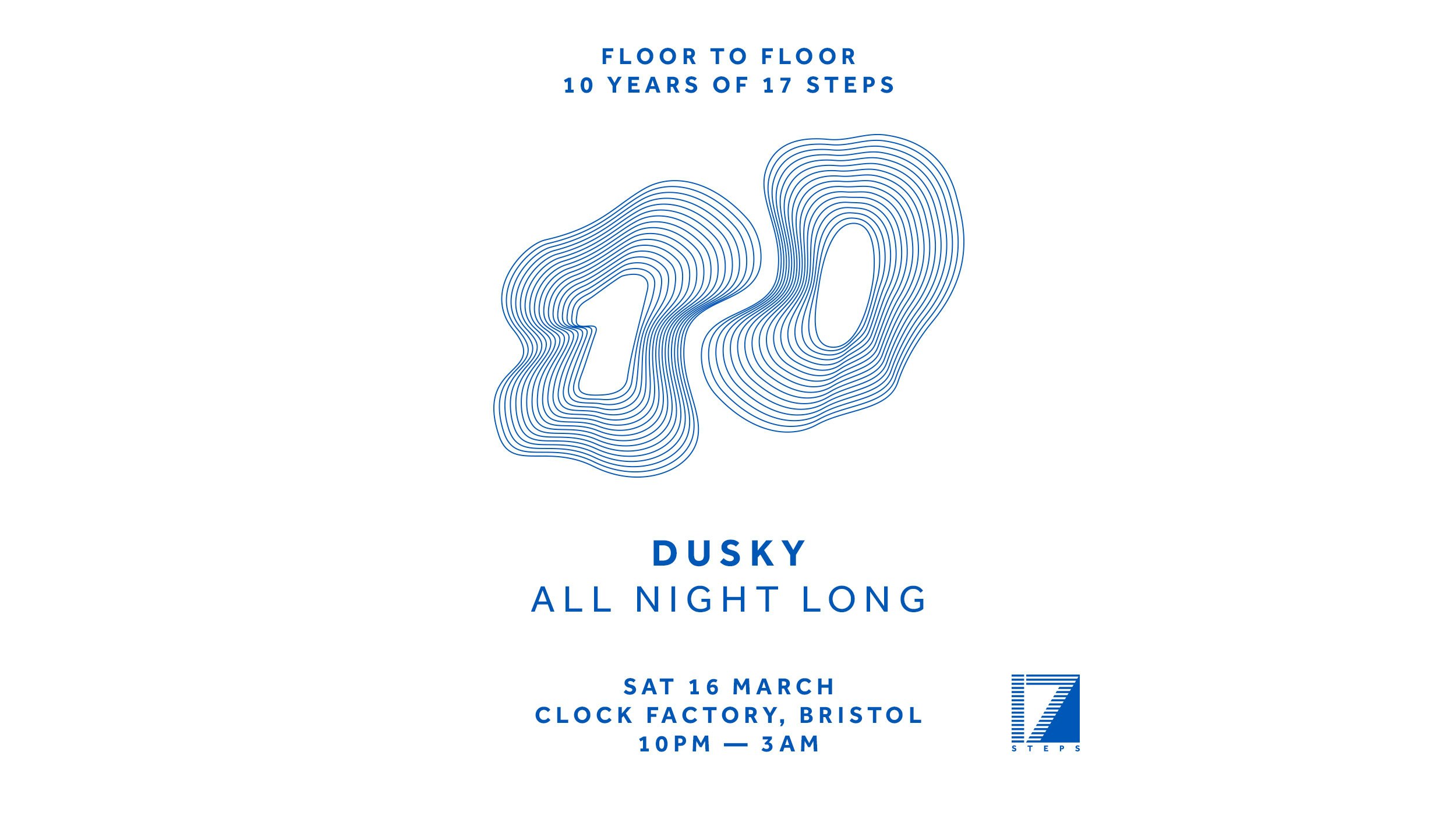 Dusky [All Night Long] • 10 Years of 17 Steps • Bristol
