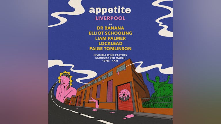 Appetite Liverpool - Sat 9th March at Invisible Wind Factory