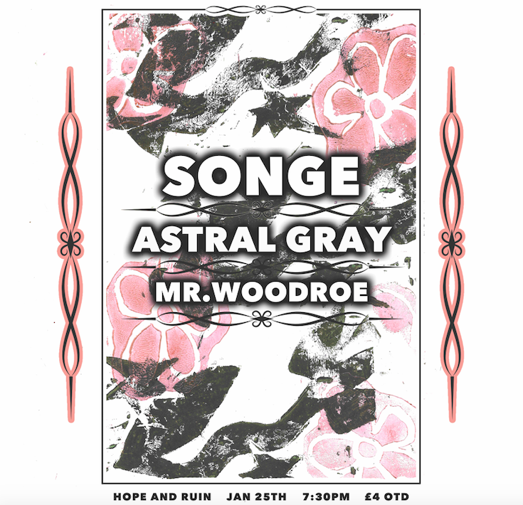 H&R Present: SONGE + Astral Gray Solo + Mr. Woodroe