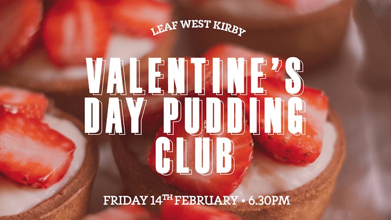 Valentines Day Pudding Club