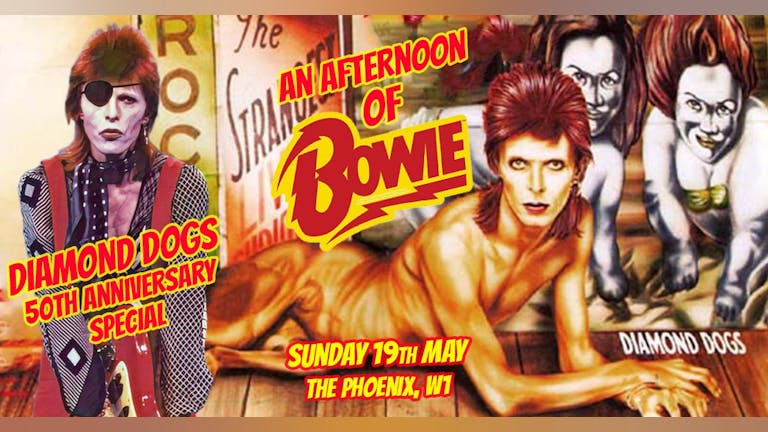 An Afternoon of David Bowie: Diamond Dogs 50th Anniversary Special- well over 90% sold already!
