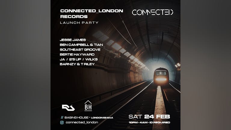 BASING HOUSE CONNECTED LONDON RECORDS LAUNCH PARTY & N2BN