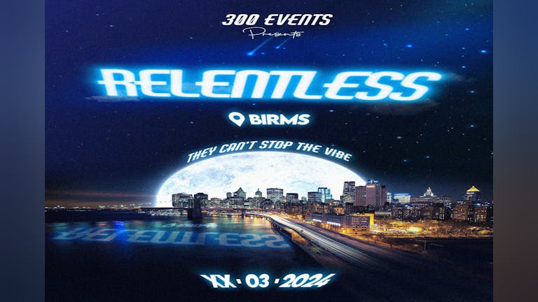 300E Presents | RELENTLESS BIRMS | PORTRAIT ARCADIAN | B5 4TD