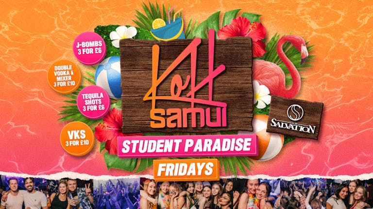 KOH SAMUI Fridays: Student Paradise 🏝️