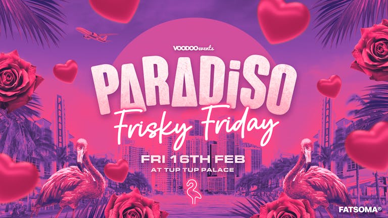 Paradiso | Frisky Friday 