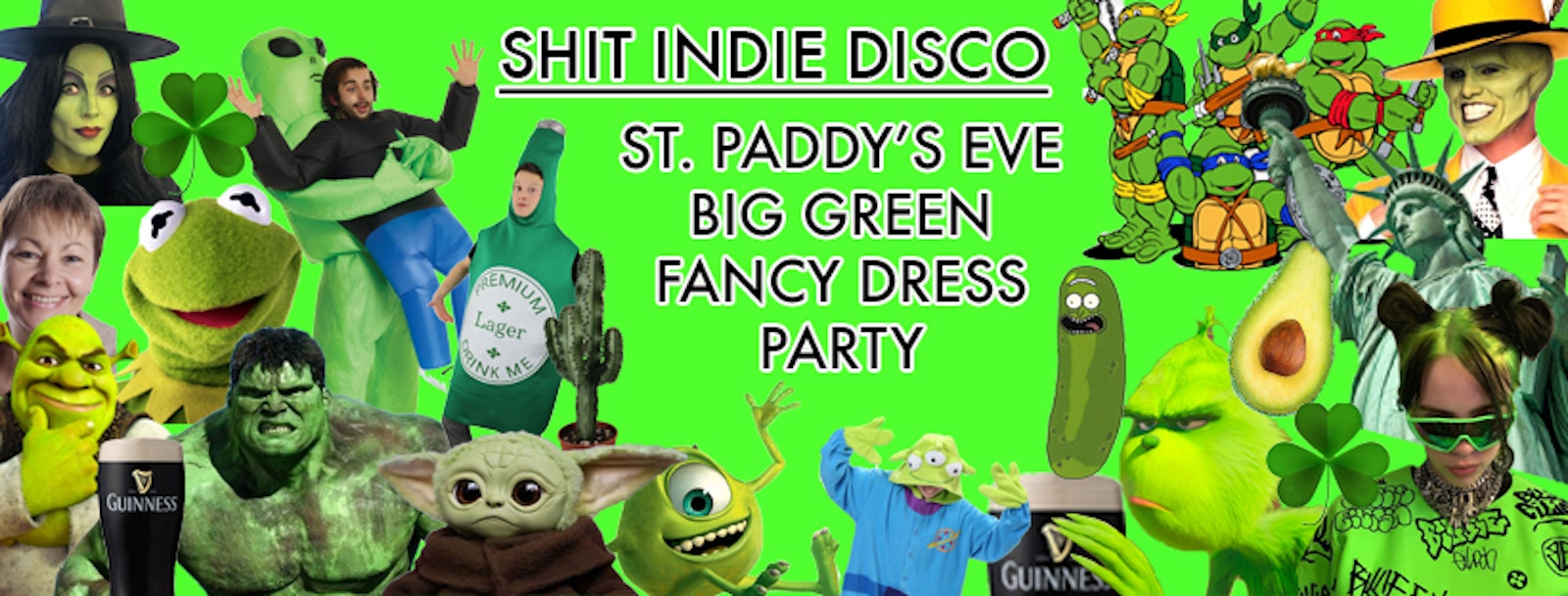 SHINDIE  ST PADDY’S DAY PRE PARTY – BIG GREEN FANCY DRESS PARTY – Fontaines D.C. VS Inhaler special; –  – Five floors of Music – Indie / Chart Throwbacks / Emo/ Clubland House Bangers