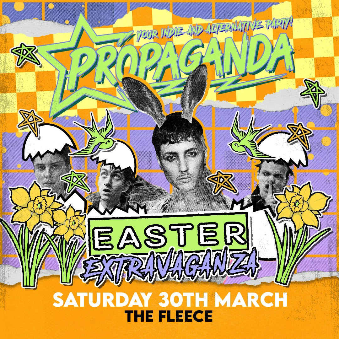 Propaganda Bristol – Easter Eggstravaganza!