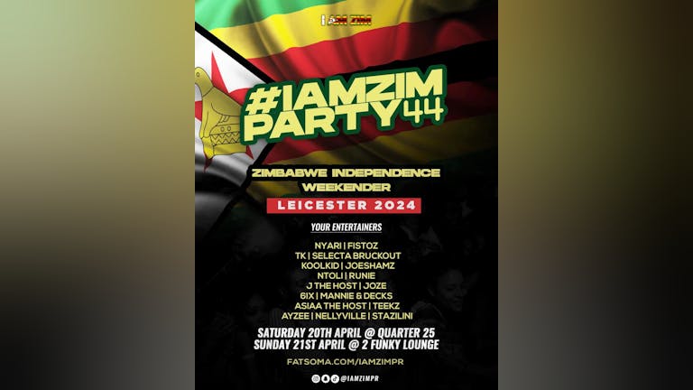 IAMZIMPARTY44 - ZIMBABWE INDEPENDENCE BBQ & AFTER PARTY ( WEEKENDER ) LEICESTER