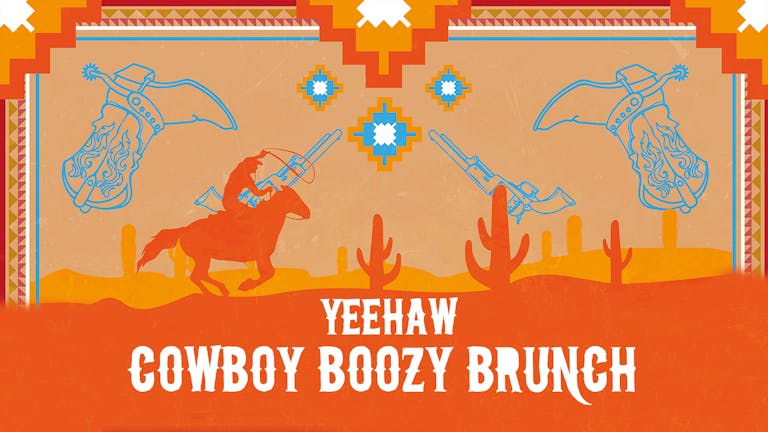  YEEHAW! Cowboy Boozy Brunch. INVERNESS.