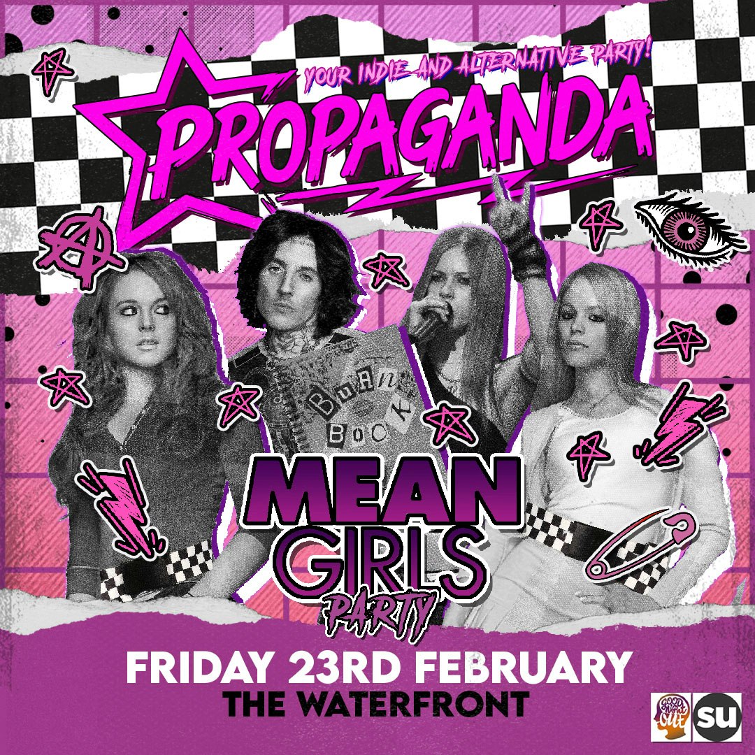 Propaganda Norwich Mean Girls Party! – The Waterfront