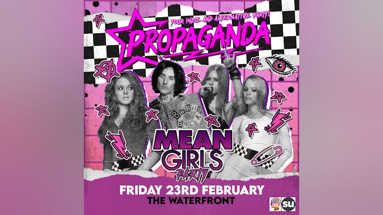 Propaganda Norwich Mean Girls Party! - The Waterfront