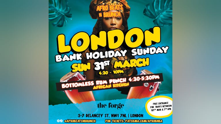 LONDON - Afrobeats N Brunch - BANK HOLIDAY SUNDAY 31st Mar
