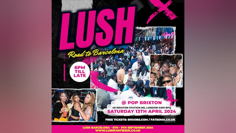 Lush Day Party - Easter Vibes - Road To Barcelona