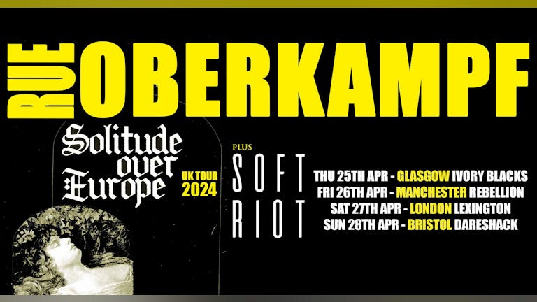 RUE OBERKAMPF + Soft Riot - Manchester 
