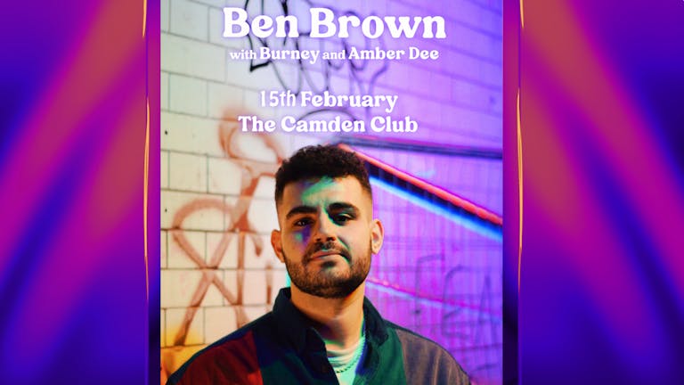 Ben Brown - 15th February - The Camden Club