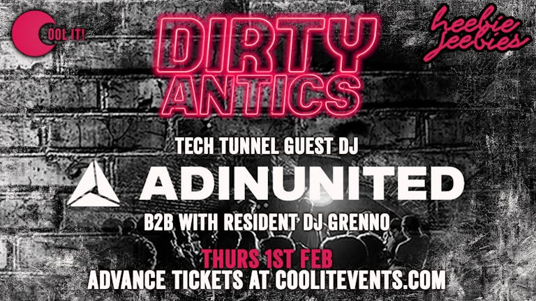 Dirty Antics Thursdays feat guest DJ ADINUNITED - £2 DOUBLE VODKA & MIX b4 12.30