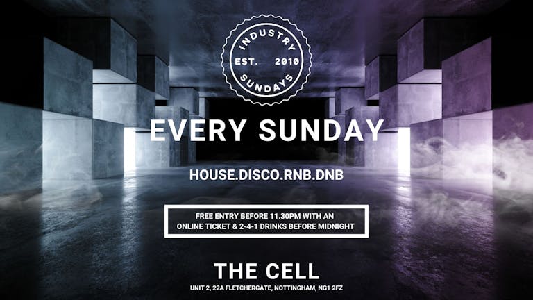 Industry Sundays - Free Entry Before 11.30pm & 241 Drinks Before Midnight - Industry Free all Night With a Payslip!