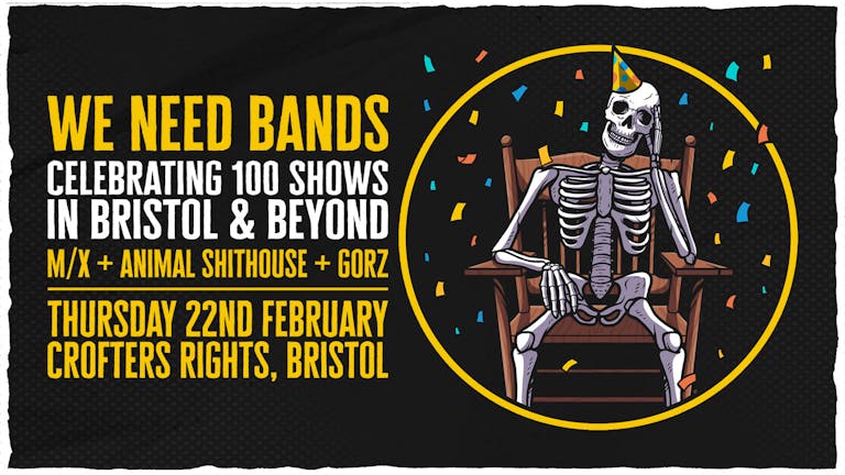 WE NEED BANDS | Celebrating 100 Shows in Bristol & Beyond