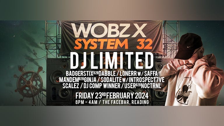 WOBZ x System32: DJ LIMITED