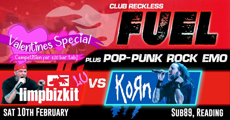 FUEL - Limp Bizkit (lu)VS Korn - Valentines Special