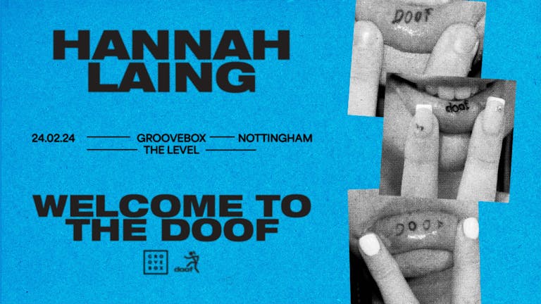 Groovebox x Hannah Laing - Welcome To The Doof Derby Students [tickets on skiddle]