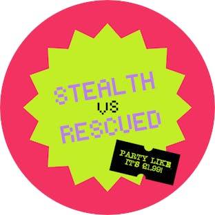 Stealth vs Rescued
