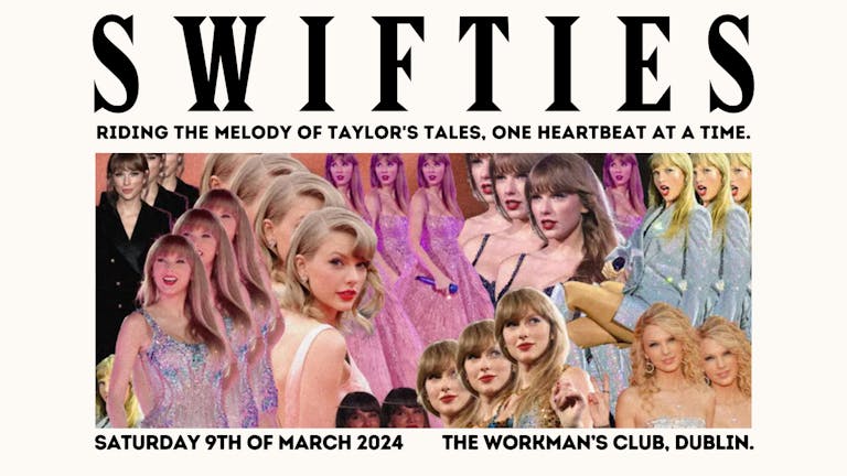 SWIFTIES (A night of Taylor Swift in Dublin) 