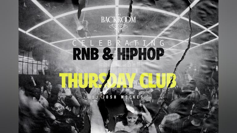 Thursdays @ The Backroom - RnB x HipHop | 29.02