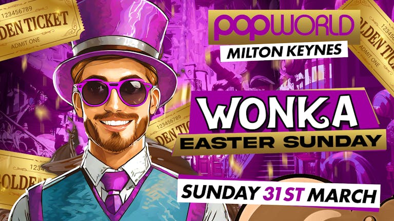Wonka Easter Sunday 