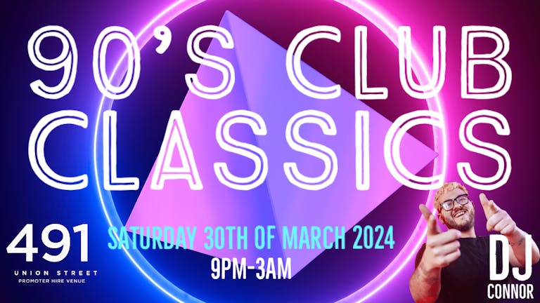 90’s club classics @ 491 Union Street