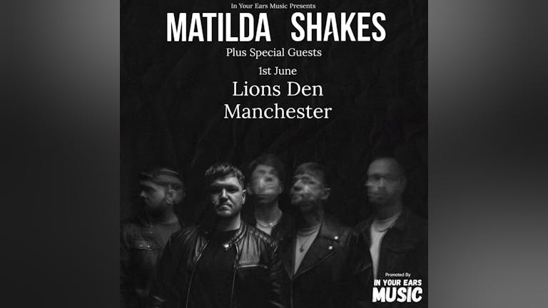 IYE Music Presents Matilda Shakes